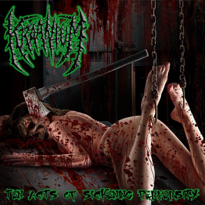 Kraanium 'Ten Acts Of Sickening Perversity' (2008) Norwegian band.jpg