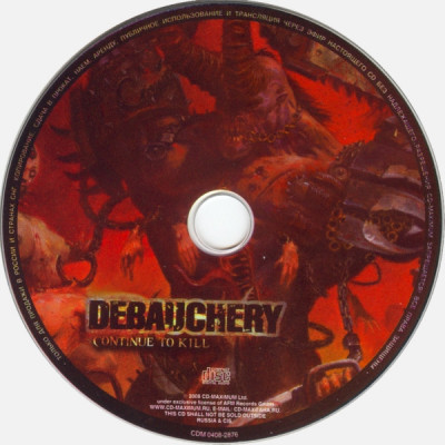 Debauchery 'Continue To Kill' (2008) CD CD-Maximum - CDM 0408-2876 Russia (German band) disc.jpg