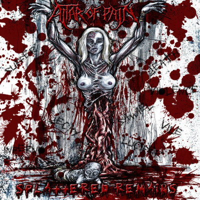 Altar of Pain 'Splattered Remains' (2010) EP, Death Metal [M]a.jpg