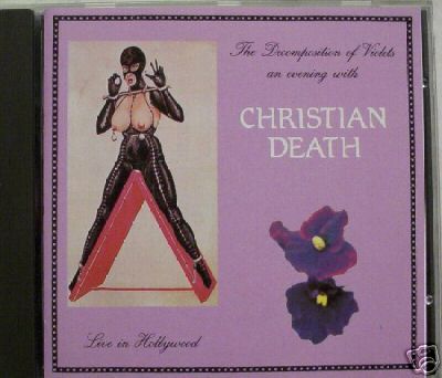 Decomposition Of Violets-Live In Hollywood - Christian Death 1998 Original Italian pressing [S].jpg