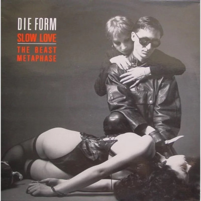 Die Form 'Slow Love' 1986 (Full EP single) Attitude Records Att 11.jpg